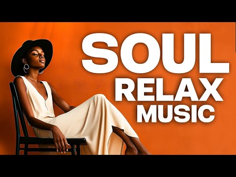 Feel-Good Deep Soul | Relaxing & Uplifting Soul Music for a Fresh Start