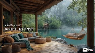 Soulful Jazz Forest | Peaceful Jazz With Tranquil Ambience of Outdoor Cafe for Relaxing Mood & Chill