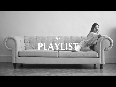 [Playlist] Feel-good Songs to listen to on a Chill Night / Chill Vibes Playlist