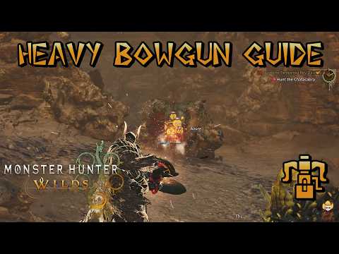 Monster Hunter Wilds - Ultimate Heavy Bowgun Guide