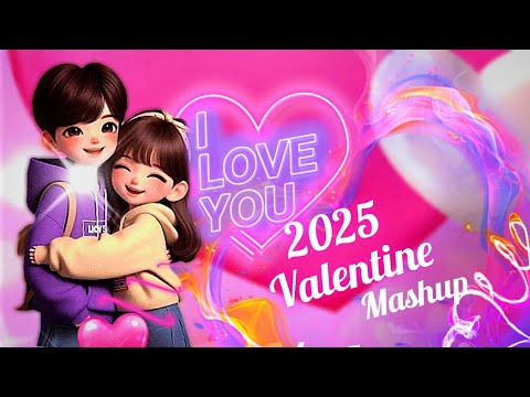 2025 New Valentine Mashup | Dj Remix Nanstop | Dj Valentine Remix | Sawana Music