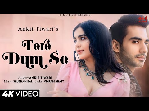 Tere Dum Se (LYRICS)- Ankit Tiwari | Tumko Meri Kasam | Adah Sharma, Ishwak Singh | Shubham Bali