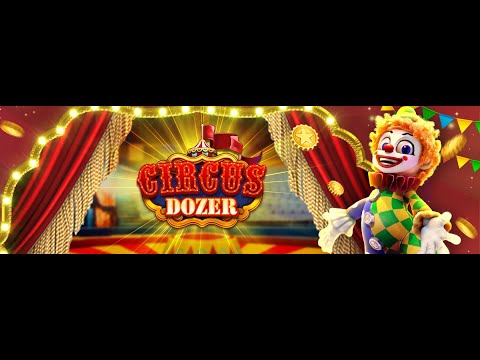 CIRCUS DOZER