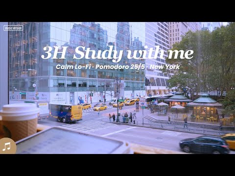 3-HOUR STUDY WITH ME 🏙️ / Pomodoro 25-5 / 🎵 Calm Lo-Fi / 🌧️ Gentle Rain / New York [Music ver.]