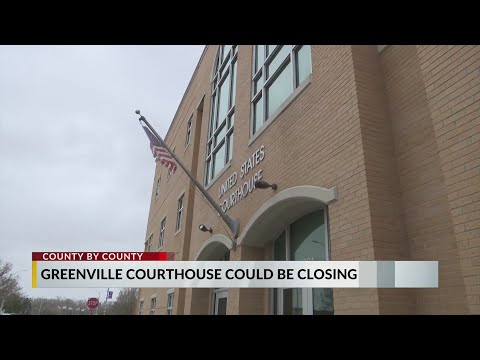 Greenville courthouse to potentially close due to budget cuts