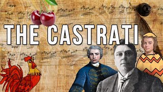 The Castrati: A dark corner in music history