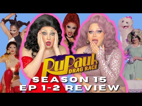 RuPaul's Drag Race S15 Review - Episodes 1-2 - with Maddy Morphosis and Miss Liza