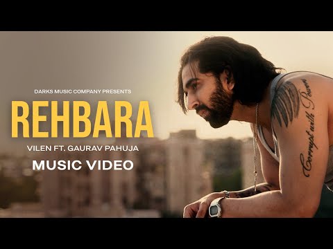 Vilen - Rehbara (Official Music Video) ft. Gaurav Pahuja