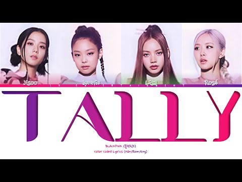 BLACKPINK 'Tally' (Color Coded Lyrics (Han/Rom/Eng)) | LK ENTERTAINMENT