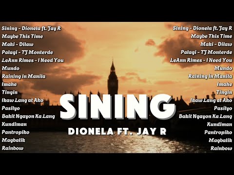 Sining - Dionela ft. Jay R 💖 Tagalog Love Song Collection Playlist 2024 💖 Non Stop Music Love Songs