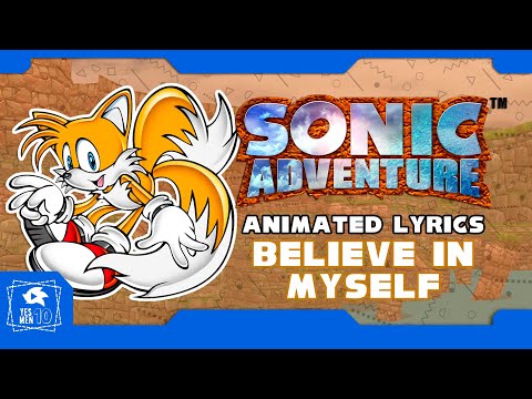 SONIC ADVENTURE "BELIEVE IN MYSELF" ANIMATED LYRICS