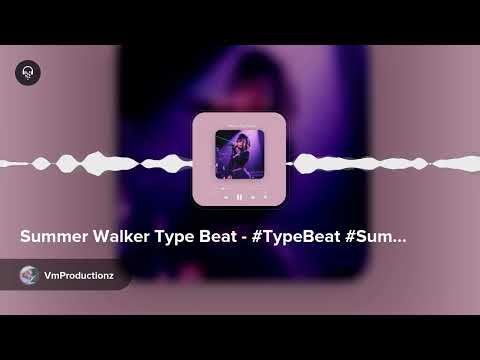 Summer Walker Type Beat - #TypeBeat #SummerWalker