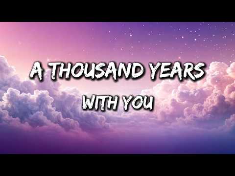 A Thousand Years with You - Love Song 2024 - A Love Story (Lyrics)