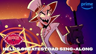 Hell's Greatest Dad Sing-Along | Hazbin Hotel | Prime Video