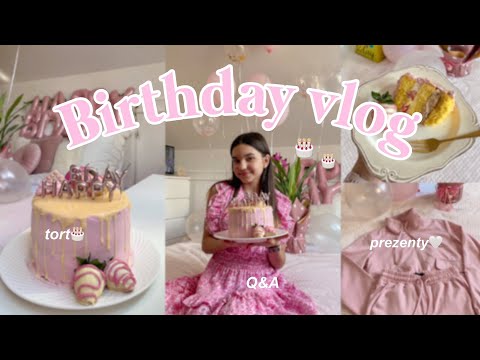 MY 17TH BIRTHDAY VLOG / Q&A, tort urodzinowy, prezenty🎂