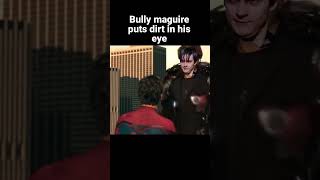 Bully maguire put some dirt in his eye TikTok meme