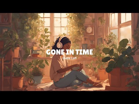 Gone in Time - Steve Lofi