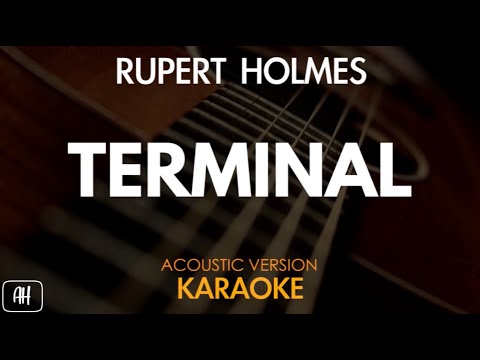 Rupert Holmes - Terminal (Karaoke/Acoustic Version)