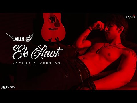 Vilen - Ek Raat (Acoustic Version) 2019