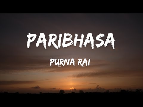 Paribhasa - Purna Rai (lyrics video)