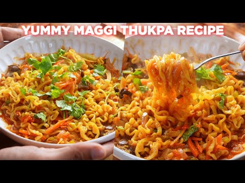 Yummy Maggi Thukpa Soup Recipe