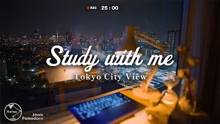 【Study with me】1hour Let's study together  / Tokyo night view✨ / Pomodoro(25/5)