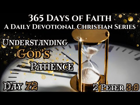 365 Days of Faith: Daily Devotional | God's Perfect Patience - 2 Peter 3:9 Bible Verse of The Day