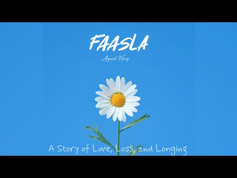 Faasla | Official Song | Ayush Vijay