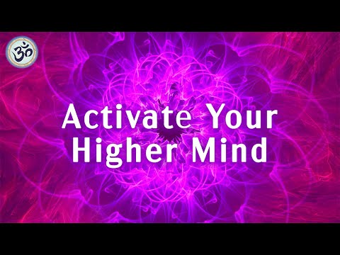 Activate Your Higher Mind for Success, 963 Hz Frequency of God, Spiritual Connection