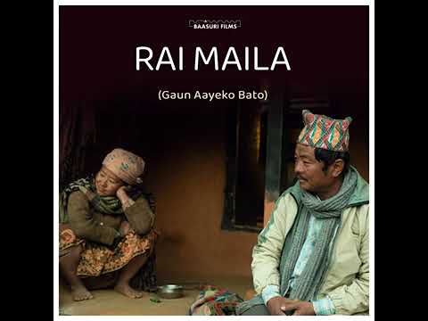 RAI MAILA (Gaun Aayeko Bato) (feat. Kali Prasad Baskota & Sunita Thegim)