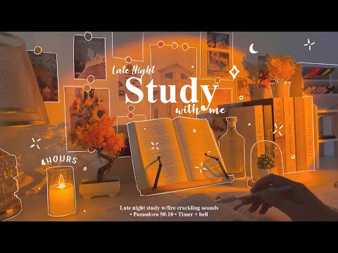 4-HOUR 🍂 Late Night Study With Me • Fire Crackling🕯️+ Calm Lofi bgm • Pomodoro 50-10 • Day193🧡