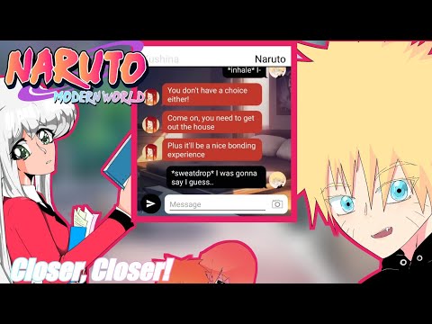 Closer, Closer! (Naruto Modern Chat)