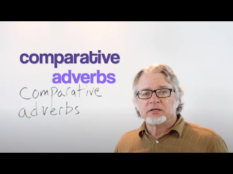 Comparative Adverbs in English