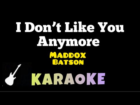 Maddox Batson - I Don’t Like You Anymore | Karaoke Guitar Instrumental