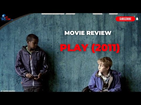 Play (2011) - Movie Review