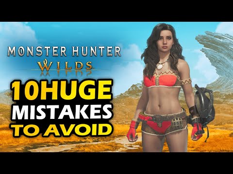 Don't Make These 10 Huge Mistakes In Monster Hunter Wilds!