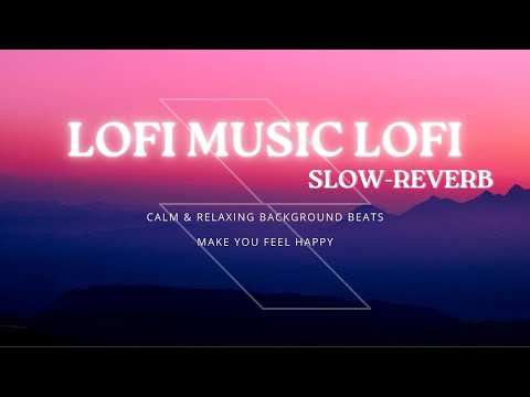 Mind Relaxing | best lofi songs | best arijit singh mashup | MAKE YOU FEEL HAPPY #lofisong