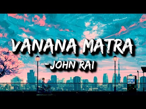 John Chamling Rai - Vanana Matra (Lyrics) | hawa jhai udi