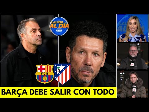 BARCELONA y HANSI FLICK no se CONFÍAN y si pueden, APLASTARÁN al ATLÉTICO DE MADRID | La Liga al Día