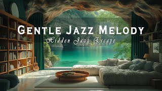 Hidden Jazz For Stress Relief | Cozy Living Room Lakeside In Spring With Gentle Jazz Melody