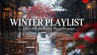 Winter Jazz Playlist Featuring Smooth Winter Jazz | Cozy Winter Jazz Lounge Atmosphere