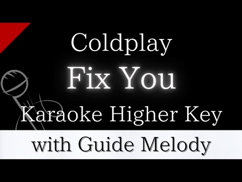 【Karaoke Instrumental】Fix You / Coldplay【Higher Key】【With Guide Meolody】　