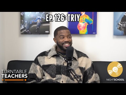 Guest Speaker Ep. 126: TRIY | Turntable Teachers Podcast