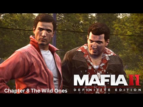 Mafia II: Definitive Edition Chapter 8 The Wild Ones