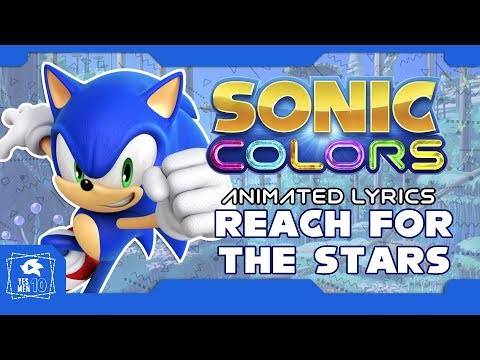 SONIC COLORS "REACH FOR THE STARS" ANIMATED LYRICS