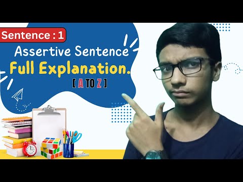 Assertive Sentence. Full Explanation. [ A to Z ] Assertive Sentence সম্পর্কে বিস্তারিত আলোচনা ।