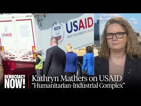 U.S. Humanitarianism Often Reproduces Inequality, But Killing USAID Is Wrong Answer: Kathryn Mathers