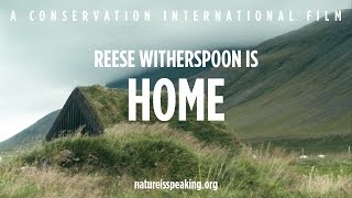 Nature Is Speaking – Reese Witherspoon is Home | Conservation International (CI)