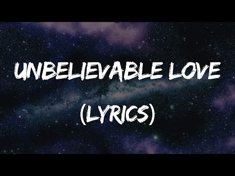 Unbelievable Love - Love Song - Listen to the Romantic song 2024 (Lyrics)