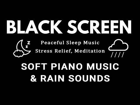 FALL INTO SLEEP INSTANTLY - Peaceful Piano Music & Soft Rain to Stress Relief, Anxiety, Meditation